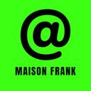 MAISON FRANK